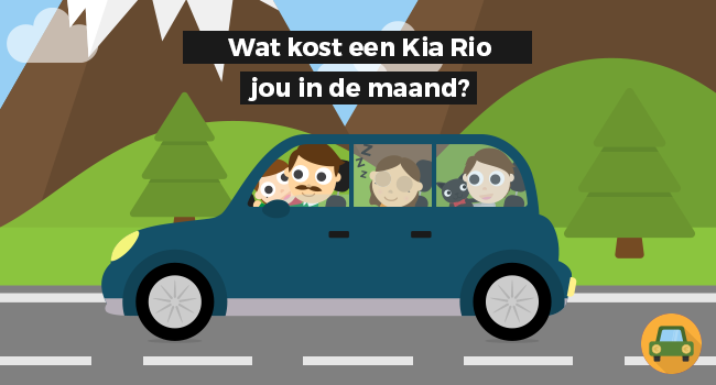 Wat kost een Kia Rio jou in de maand?